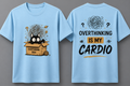 Overthinking is my CARDIO| Unisex Tshirt